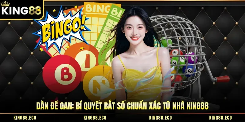 Dàn Đề Gan: Bí Quyết Bắt Số Chuẩn Xác Từ Nhà King88