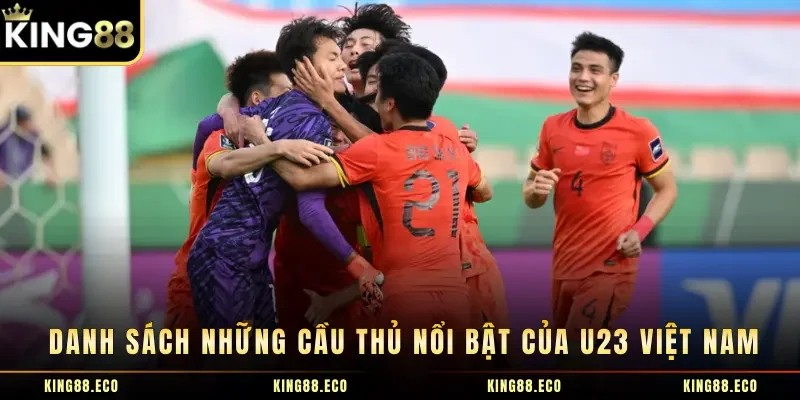 Danh sách những cầu thủ nổi bật của U23 Việt Nam